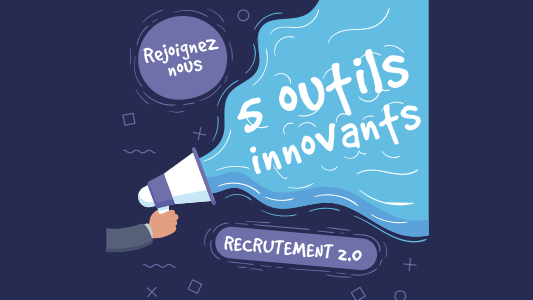 Article – 5 outils innovants pour un recrutement 2.0_650px Article 5 outils innovants pour un recrutement 2.0 650px